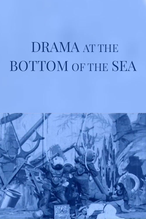 Drama at the Bottom of the Sea постер