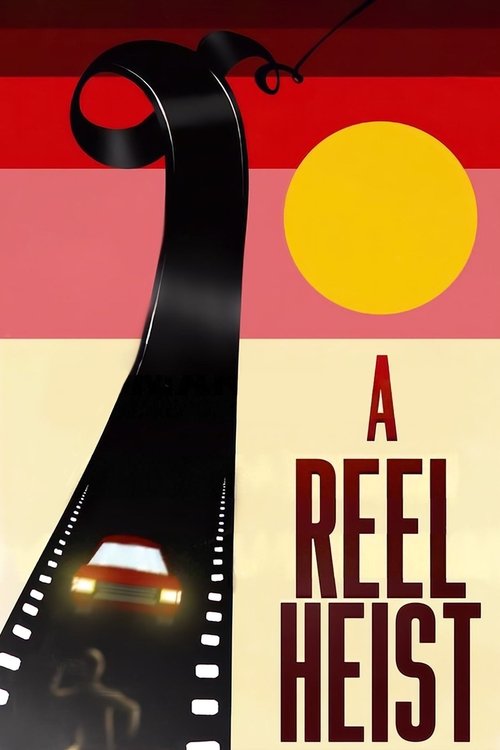 A Reel Heist постер