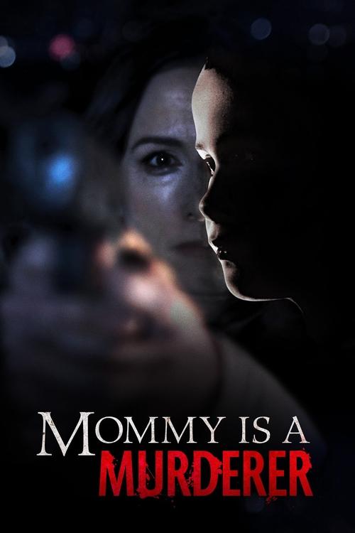 Mommy Is a Murderer постер