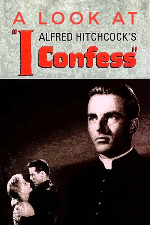 Hitchcock's Confession: A Look at I Confess постер