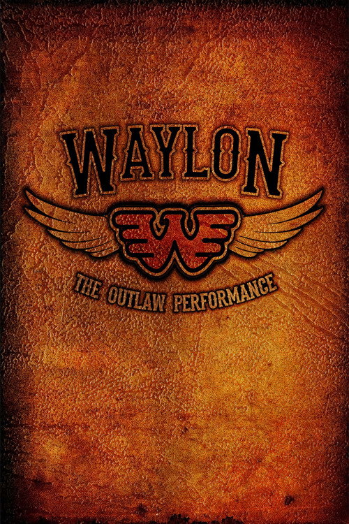 Waylon Jennings - The Lost Outlaw Performance постер