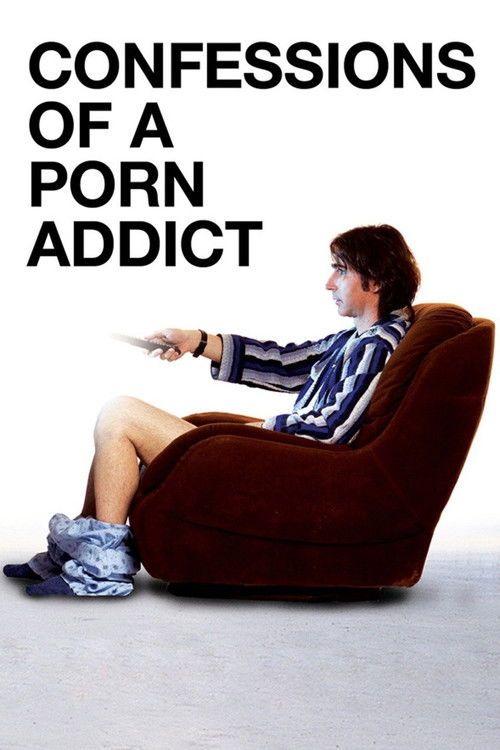 Confessions of a Porn Addict постер