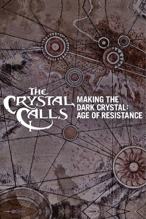 The Crystal Calls - Making The Dark Crystal: Age of Resistance постер