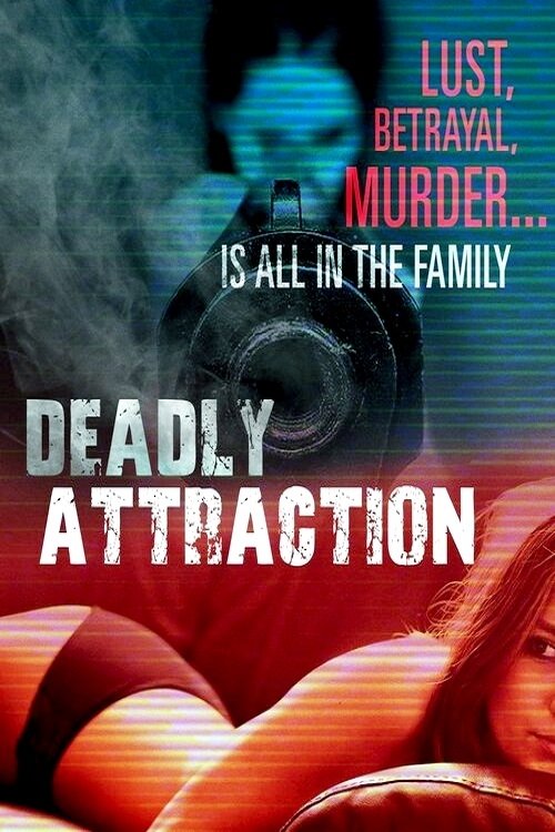 Deadly Attraction постер