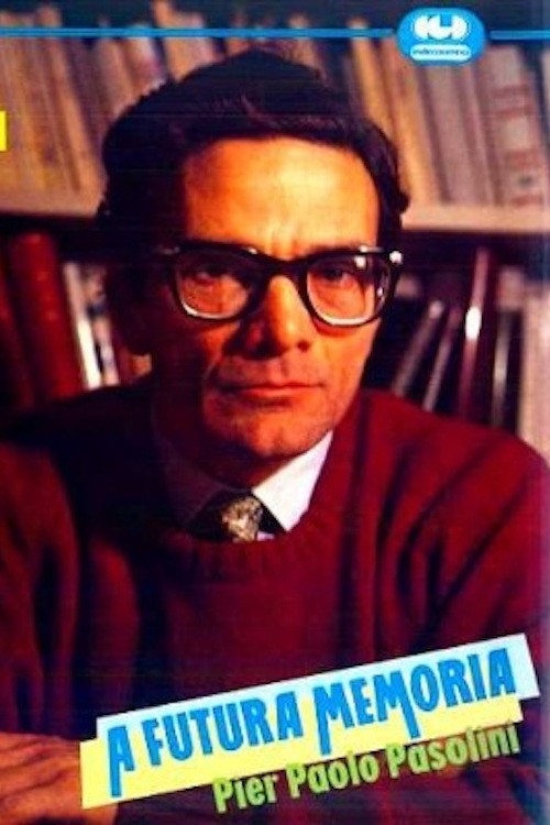 A futura memoria: Pier Paolo Pasolini постер