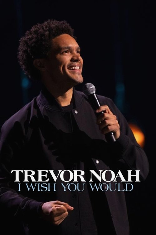 Trevor Noah: I Wish You Would постер