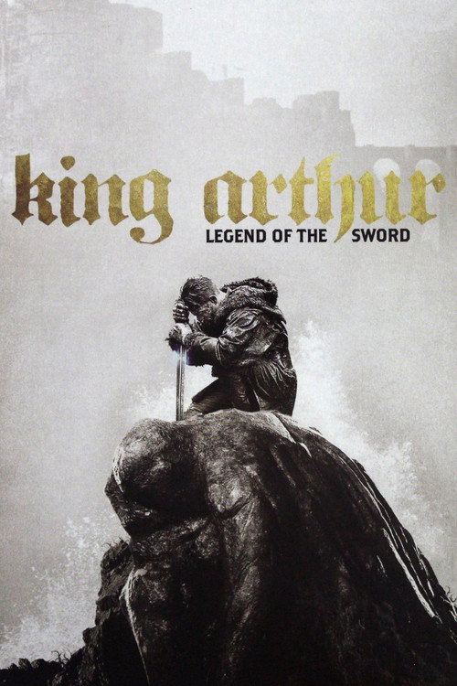 King Arthur: Legend of the Sword постер