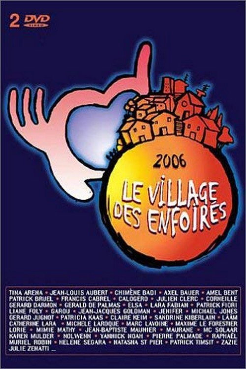 Les Enfoirés 2006 - Le village des Enfoirés постер