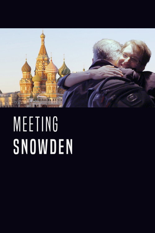 Meeting Snowden постер