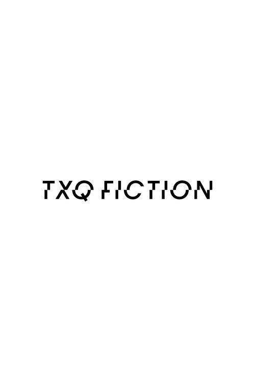 TXQ FICTION постер