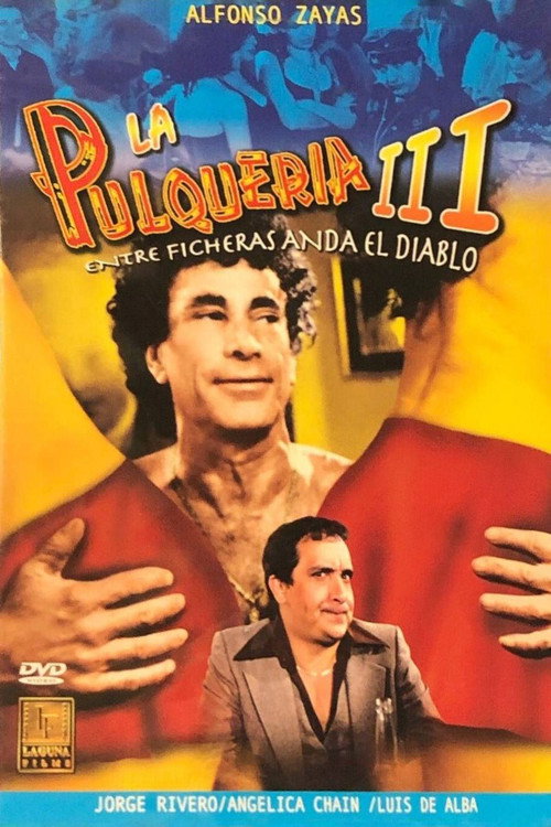 La pulquería 3: Entre ficheras anda el diablo постер