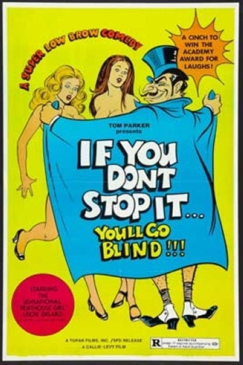 If You Don't Stop It...You'll Go Blind!!! постер