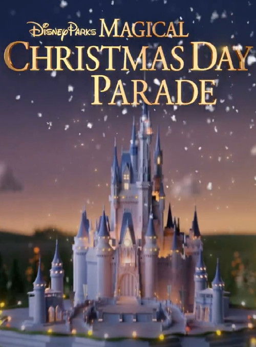 Disney Parks Magical Christmas Day Parade постер
