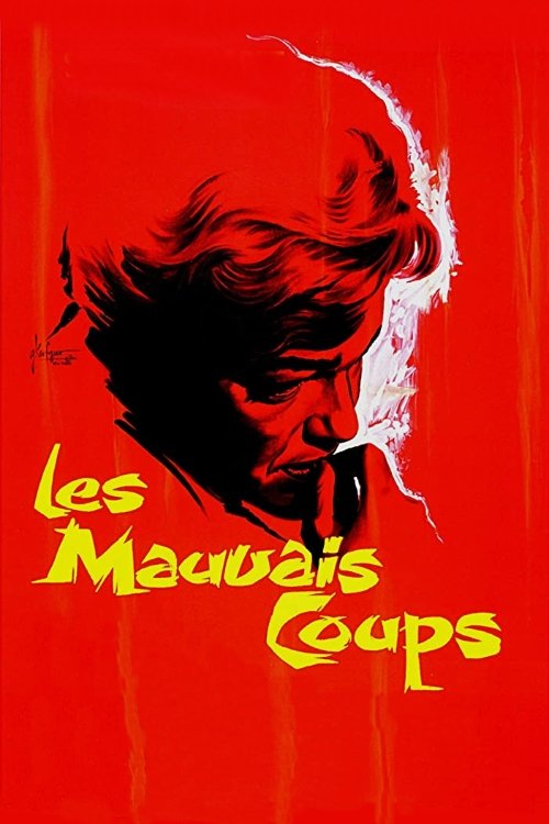 Les Mauvais Coups постер