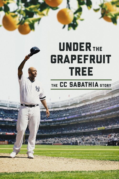 Under the Grapefruit Tree: The CC Sabathia Story постер