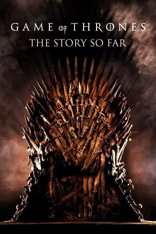 Game of Thrones: The Story So Far постер