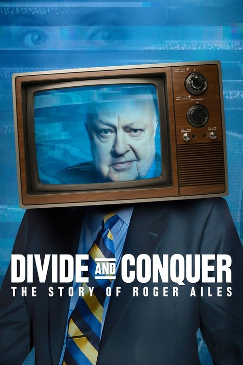 Divide and Conquer: The Story of Roger Ailes постер