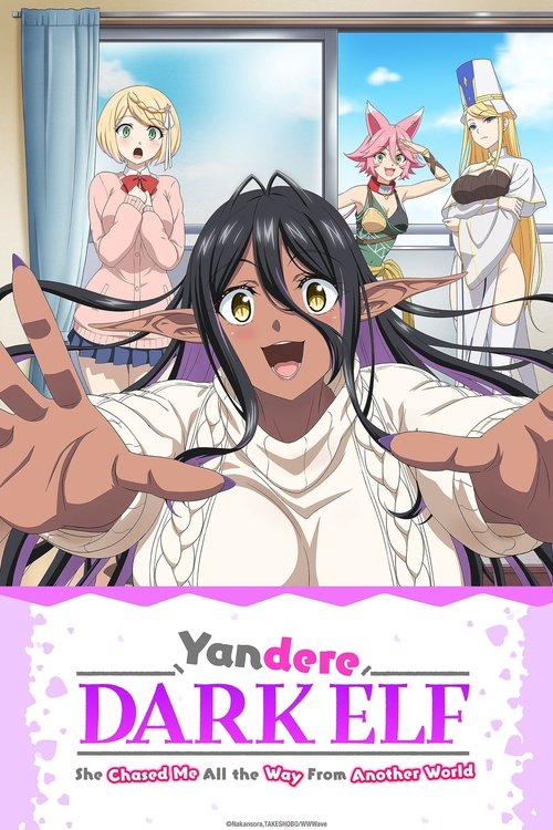 Yandere Dark Elf: She Chased Me All the Way from Another World! постер