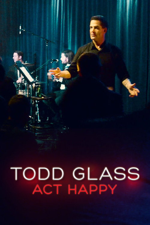 Todd Glass: Act Happy постер
