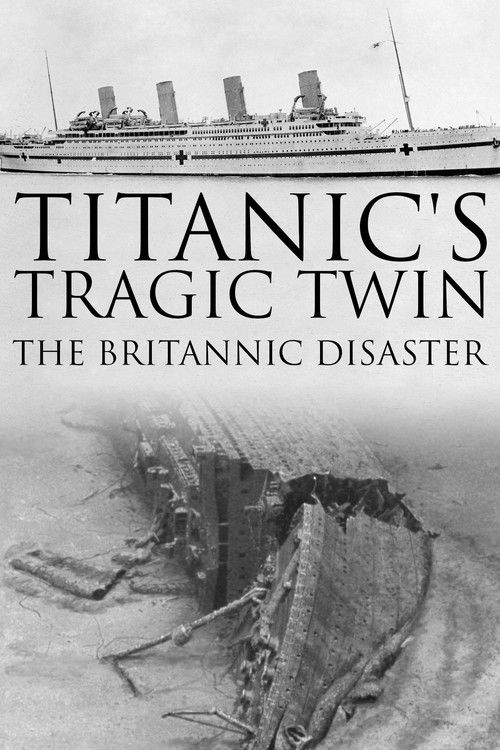 Titanic's Tragic Twin: The Britannic Disaster постер