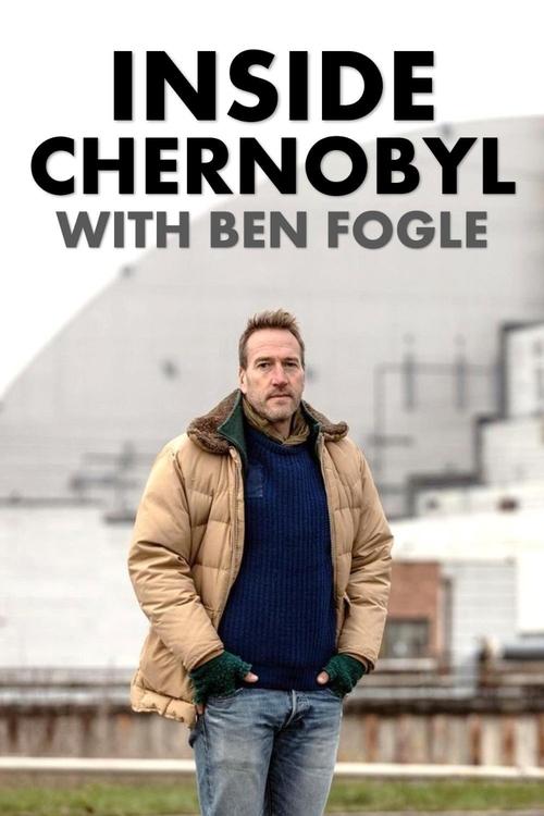 Inside Chernobyl with Ben Fogle постер