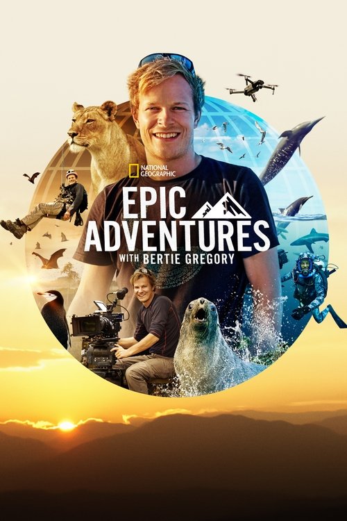 Epic Adventures with Bertie Gregory постер