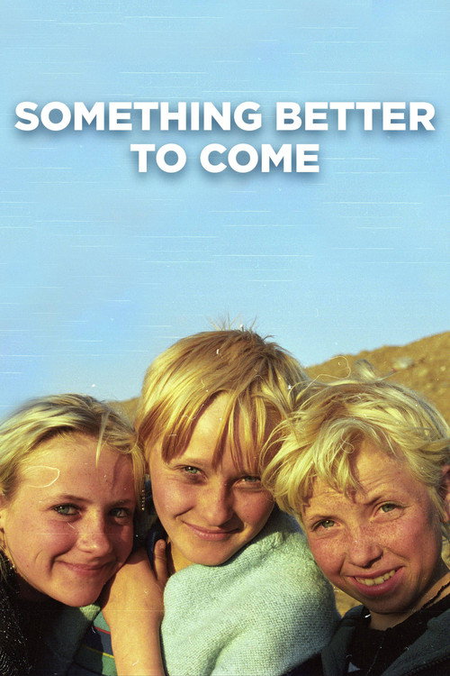 Something Better to Come постер