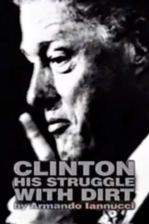 Clinton: His Struggle with Dirt постер