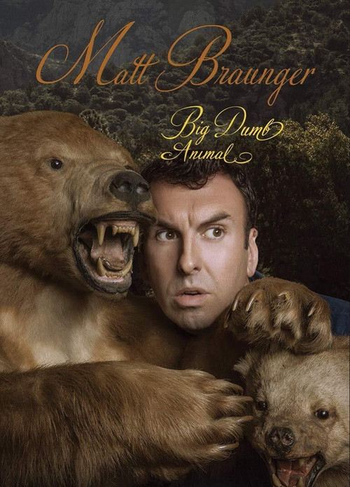 Matt Braunger: Big Dumb Animal постер