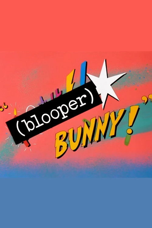 (Blooper) Bunny! постер
