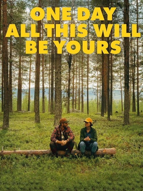 One Day All This Will Be Yours постер