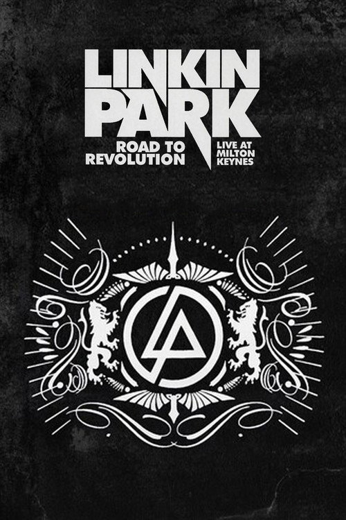 Linkin Park: Road to Revolution - Live at Milton Keynes постер