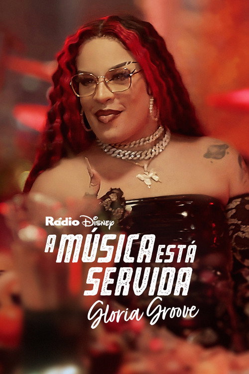 A Música Está Servida: Gloria Groove постер