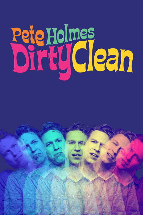 Pete Holmes: Dirty Clean постер