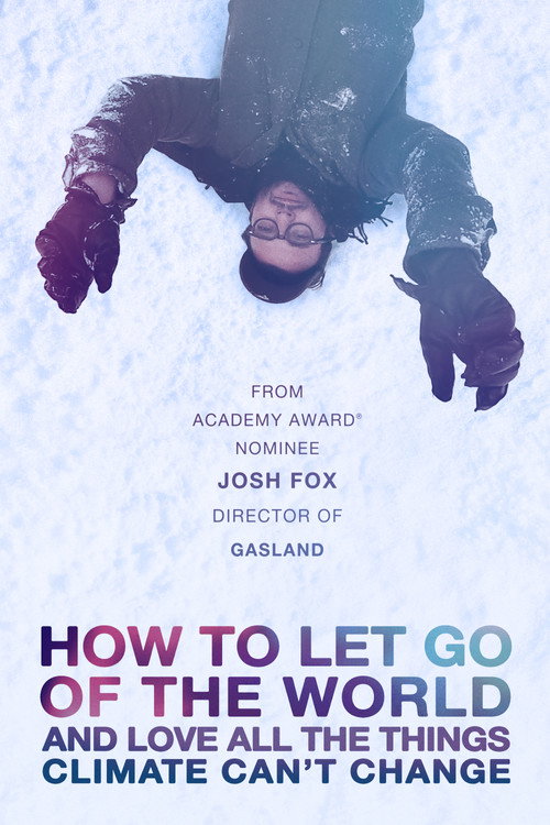 How to Let Go of the World and Love All the Things Climate Can't Change постер