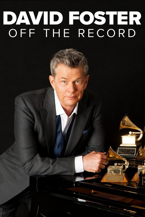 David Foster: Off the Record постер