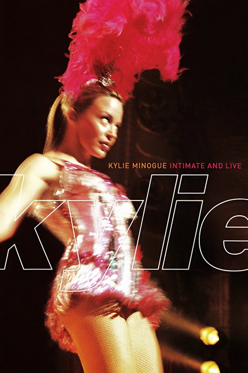 Kylie Minogue: Intimate and Live постер