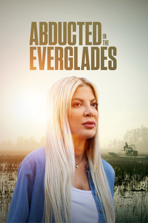 Abducted in the Everglades постер