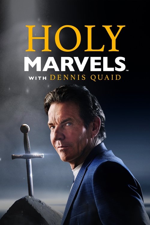Holy Marvels with Dennis Quaid постер