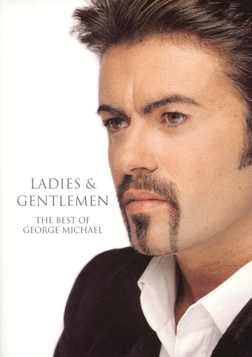 George Michael Ladies & Gentlemen: The Best of George Michael постер