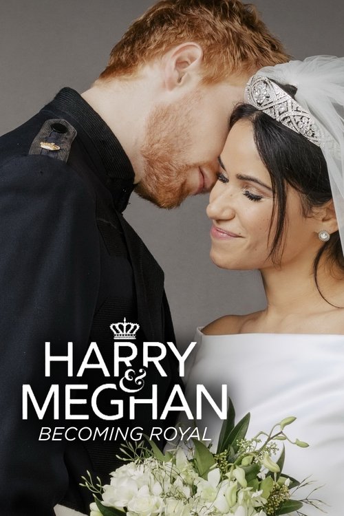 Harry & Meghan: Becoming Royal постер