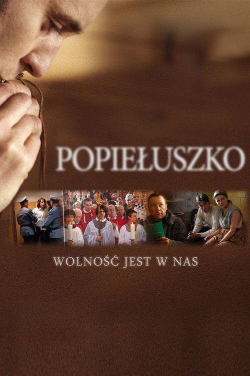 Popiełuszko. Wolność jest w nas постер