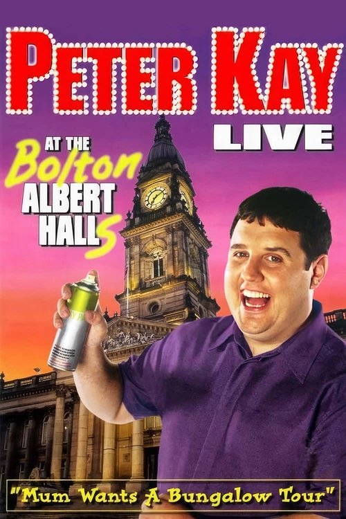 Peter Kay: Live at the Bolton Albert Halls постер