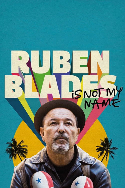 Ruben Blades Is Not My Name постер