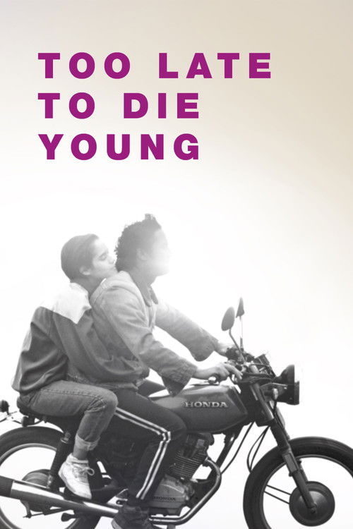 Too Late to Die Young постер