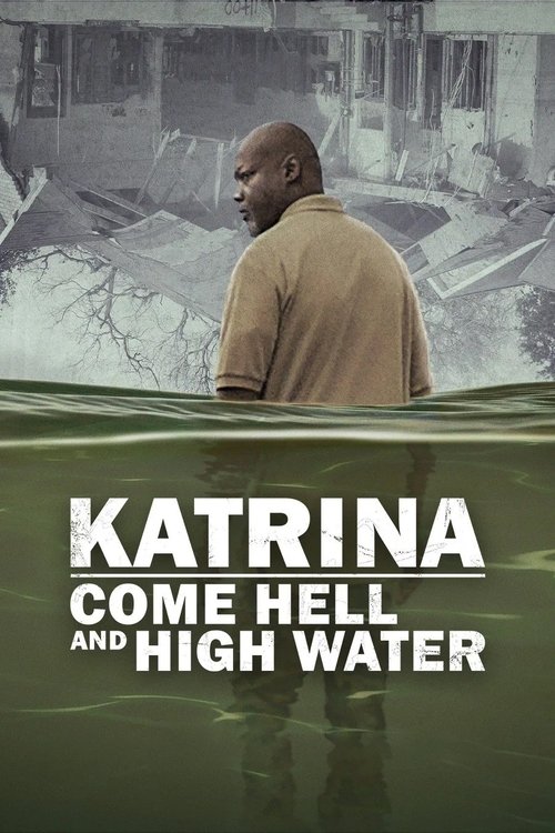 Katrina: Come Hell and High Water постер