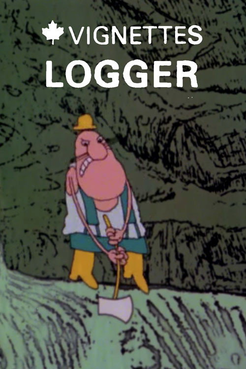 Canada Vignettes: Logger постер