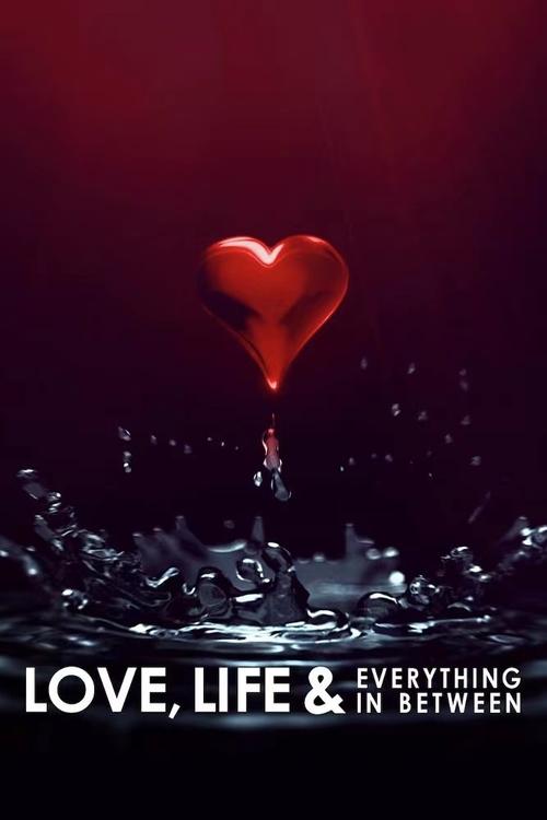 Love, Life & Everything in Between постер