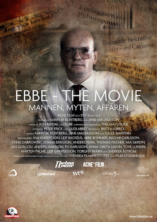 Ebbe - The Movie: Mannen, Myten, Affären постер