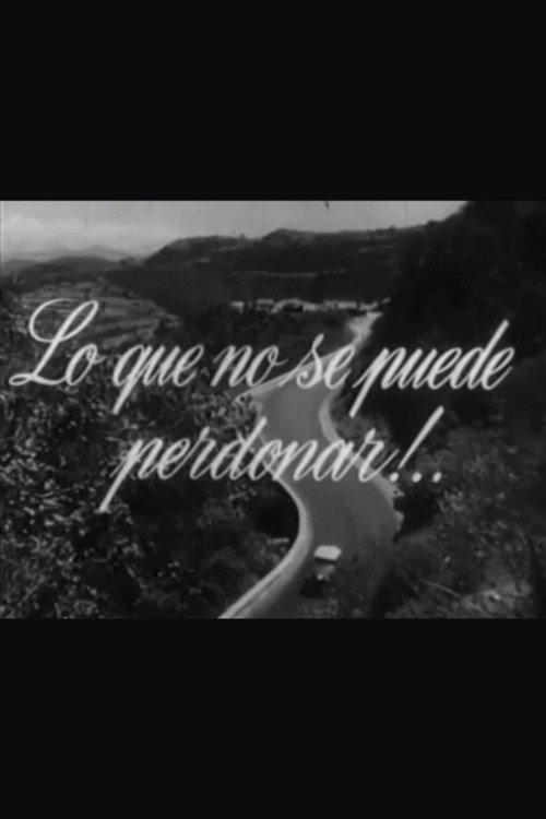 Lo que no se puede perdonar!.. постер